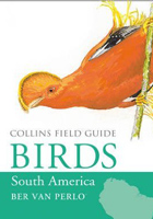 Birds of South America: Non-passerines (Collins Field Guide)
