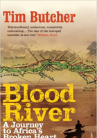 Blood River: A Journey to Africas Broken Heart