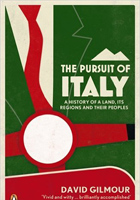 The Pursuit of Italy: A History of a Land, its Regions and their Peoples