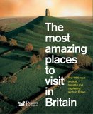The Most Amazing Places to Visit in Britain (Readers Digest)