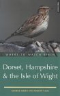 Where to Watch Birds in Dorset, Hampshire and the Isle of Wight