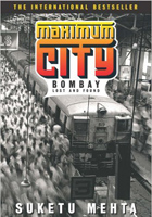 Maximum City: Bombay Lost and Found