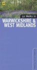 50 Walks in Warwickshire and West Midlands