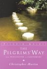 Pilgrims Way: From Winchester to Canterbury