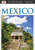 Mexico (Eyewitness Travel Guides)