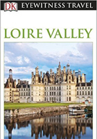 Loire Valley (Eyewitness Travel Guides)