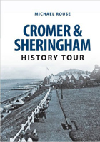 Cromer and Sheringham History Tour