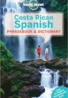 Lonely Planet Costa Rican Spanish Phrasebook and Dictionary