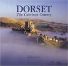 Dorset: The Glorious County