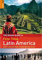 The Rough Guide to First-Time Latin America