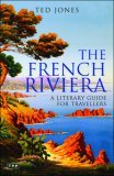 The French Riviera: A Literary Guide for Travellers