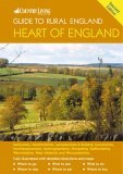 The Country Living Guide to Rural England: The Heart of England - Covers Derbyshire, Herefordshire, Leicestershire, Lincolnshire, Northamptonshire, Nottinghamshire