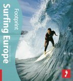 Surfing Europe (Footprint Surfing Guide)