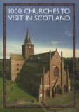 1000 Churches to Visit in Scotland