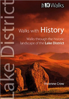 LAKE DISTRICT WALKS WITH HISTORY