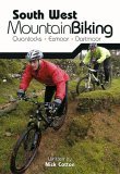 South West Mountain Biking: Quantocks, Exmoor, Dartmoor Trail Guide