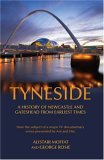 Tyneside: A History of Newcastle and Gateshead from Earliest Times