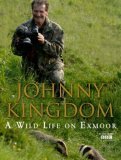 Johnny Kingdom: A Wild Life on Exmoor (Hardcover)