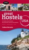 Great Hostels USA: An Inside Look at Americas Best Adventure Travel Accommodations