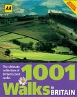 AA 1001 Walks in Britain: The Ultimate Collection of Britains Best Walks (AA Illustrated Reference Books)