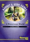 Kennet and Avon Canal: From the Thames to Bristol - Waterways World Canal Guides