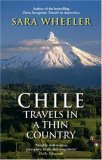 Chile: Travels in a Thin Country