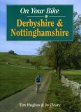 On Your Bike in Nottinghamshire and Derbyshire (On Your Bike)
