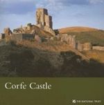 Corfe Castle (National Trust Guidebooks)