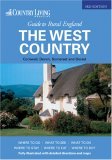 The Country Living Guide to Rural England: The West Country - Covers Cornwall, Devon, Somerset and Dorset