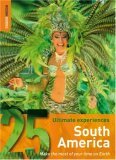 South America: 25 Ultimate Experiences
